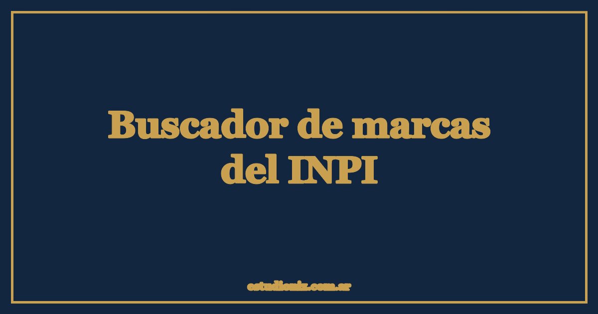 Cómo buscar antecedentes de marca en el INPI, paso a paso